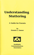 Understanding Stuttering: Information for Parents and Teachers