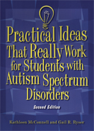 Practical Ideas that Really Work for Students with Autism Spectrum Disorder