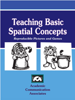 Teaching Basic Spatial Concepts- Reproducible Pictures and Games- Downloadable Edition