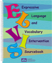 Expressive Language and Vocabulary Intervention Sourcebook (ELVIS) - NEW