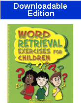 Word Retrieval Exercises for Children (Downloadable Edition)